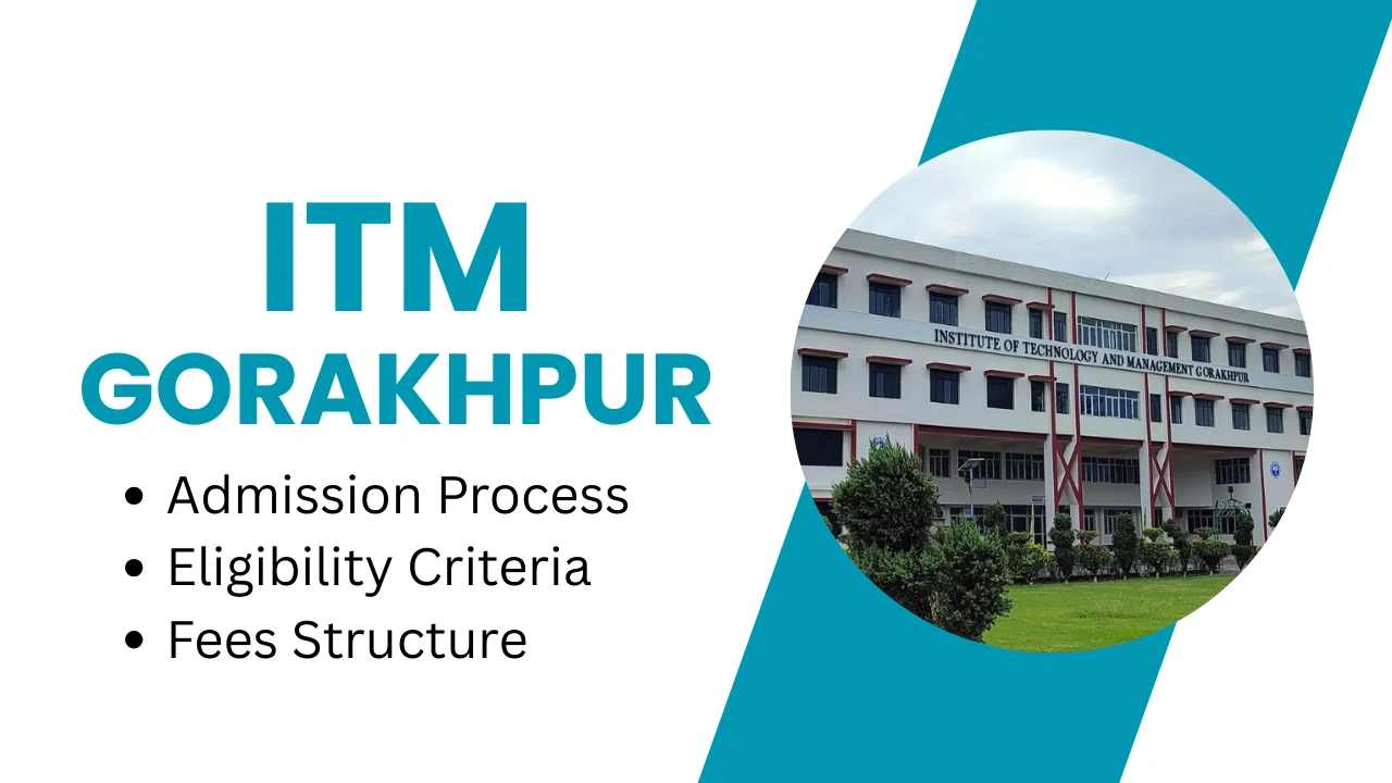Top 10 MBA Colleges in Gorakhpur 2025: Fees, Admission, Placement & Rankings 5 Institute of Technology and Management (ITM) – Technical Management ka Best Private MBA College in Gorakhpur