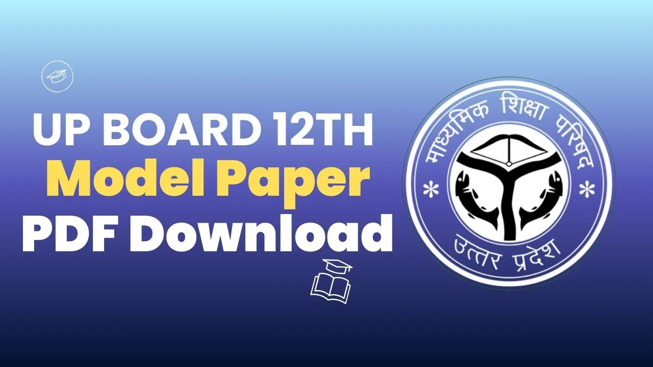 UP Board Class 12th Model Paper 2025 Subject-Wise PDF Download 1 UP Board 12th Model Paper 2025 PDF Download banner with UPMSP logo and blue background.