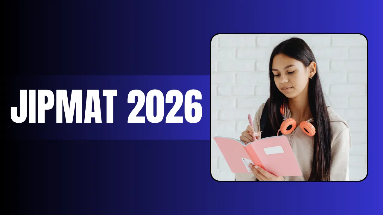 JIPMAT 2026 & IPMAT 2026: Exam Date, Syllabus, Eligibility & Preparation Tips 1 JIPMAT 2026 & IPMAT 2026: Exam Date, Syllabus, Eligibility & Preparation Tips