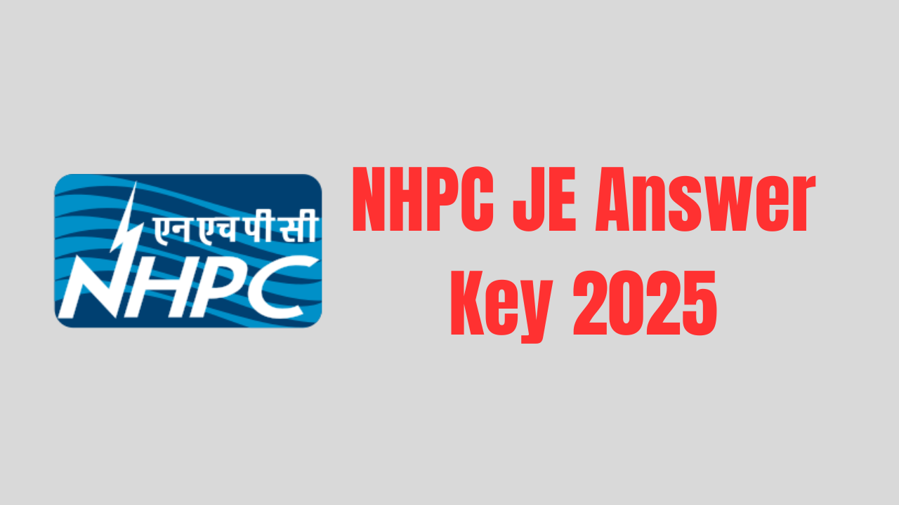 NHPC JE Answer Key 2025: अब डाउनलोड करें सभी शिफ्टों की एनएचपीसी जेई उत्तर कुंजी PDF 1 NHPC JE Answer Key 2025