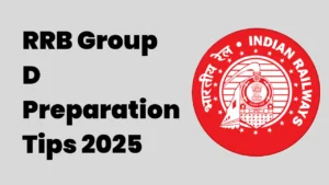 RRB Group D Preparation Tips 2025
