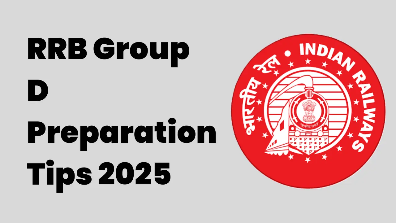 RRB Group D Preparation Tips 2025: जानें विषयवार रणनीति और स्मार्ट तैयारी के तरीके 1 RRB Group D Preparation Tips 2025