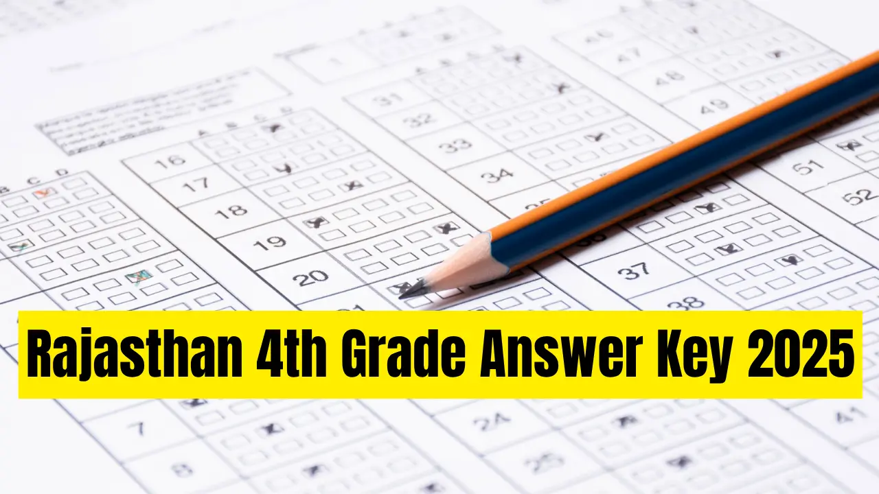 Rajasthan 4th Grade Answer Key 2025: राजस्थान ग्रेड 4 परीक्षा की उत्तर कुंजी जारी, ऐसे करें डाउनलोड पीडीएफ शिफ्ट वाइज 1 Rajasthan 4th Grade Answer Key 2025: राजस्थान ग्रेड 4 परीक्षा की उत्तर कुंजी जारी, ऐसे करें डाउनलोड पीडीएफ शिफ्ट वाइज
