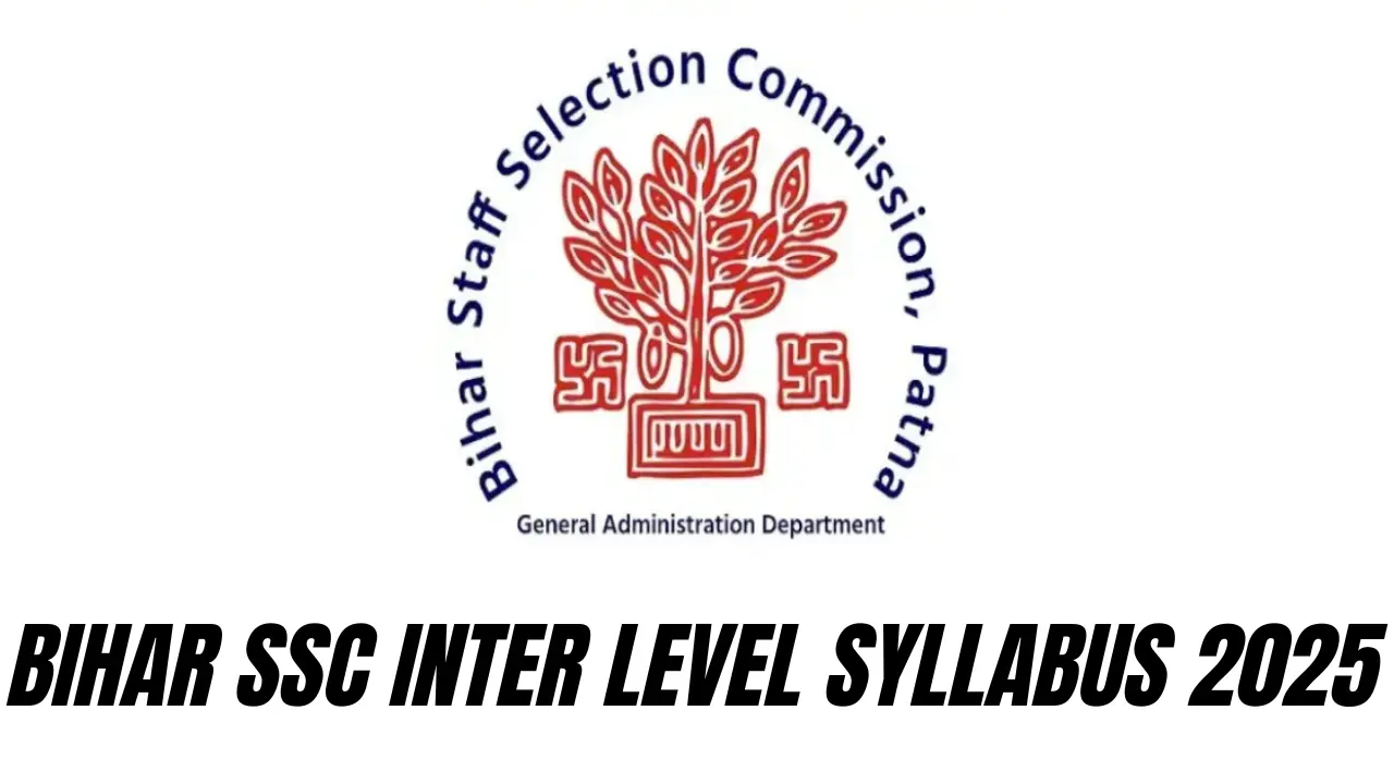 Bihar SSC Inter Level Syllabus 2025: सभी विषयों का सिलेबस और पूरा परीक्षा पैटर्न, PDF डाउनलोड करें 1 Bihar SSC Inter Level Syllabus 2025