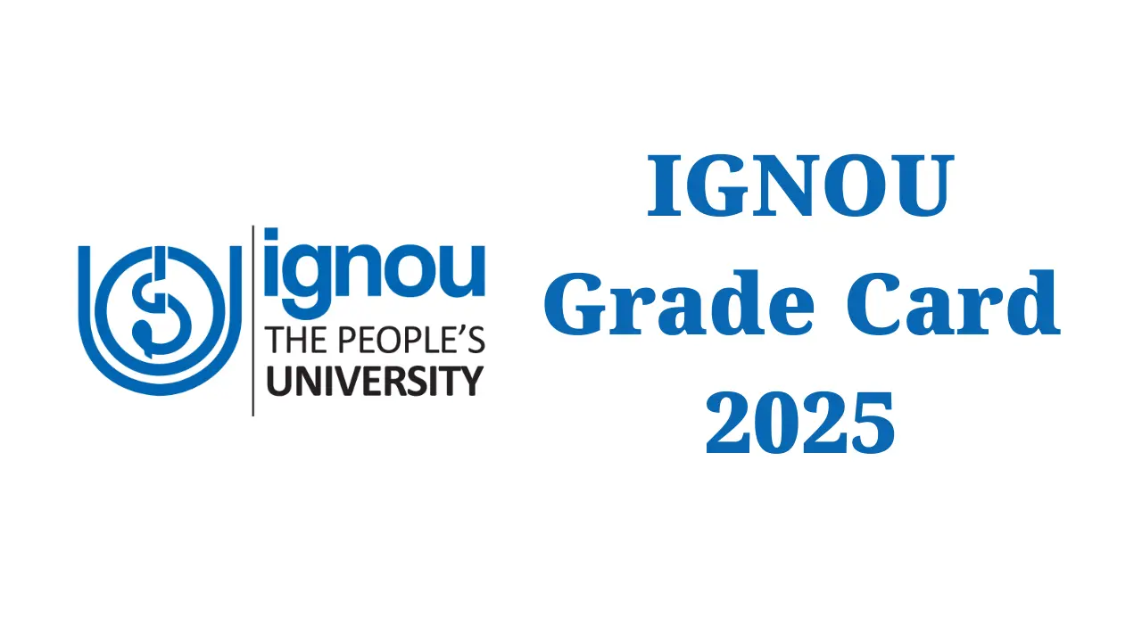 IGNOU Grade Card 2025: जानिए कैसे डाउनलोड करें इग्नू ग्रेड कार्ड और इसमें क्या-क्या जानकारी होती है 1 IGNOU Grade Card 2025