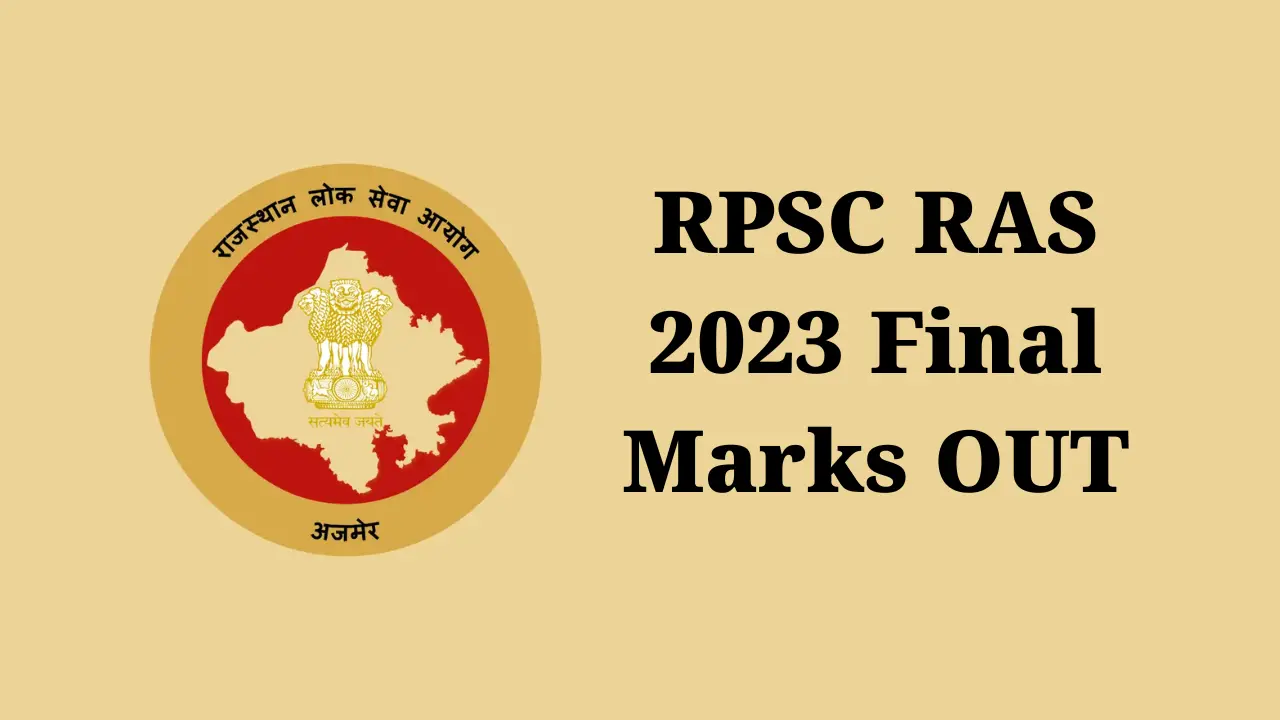 RPSC RAS 2023 Final Marks OUT: आरपीएससी ने जारी किए RAS/RTS परीक्षा के फाइनल अंक, ऐसे करें चेक 1 RPSC RAS 2023 Final Marks OUT