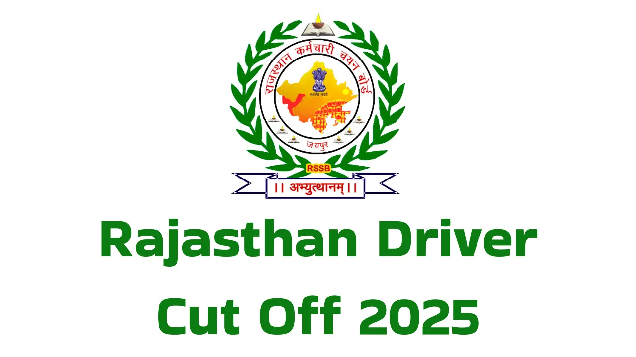 Rajasthan Driver Cut Off 2025: EWS, GEN, OBC, SC, ST, MBC और महिला के लिए देखें वाहन चालक अपेक्षित कट ऑफ 1 Rajasthan Driver Cut Off 2025