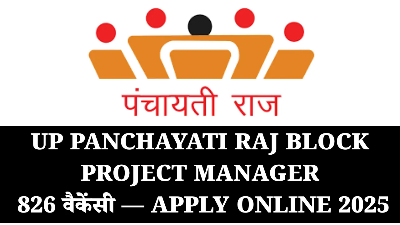 UP Panchayati Raj BPM Online Form 2025 for 826 Post 1 UP Panchayati Raj Block Project Manager 826 वैकेंसी — Apply Online 2025
