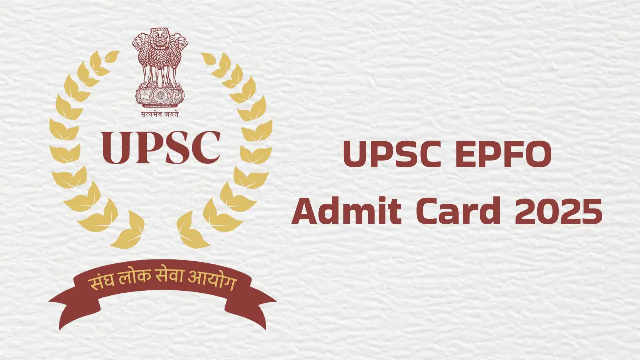 UPSC EPFO Hall Ticket 2025: 30 नवंबर परीक्षा के लिए एडमिट कार्ड जल्द, चेक करें स्टेप्स 1 UPSC EPFO Admit Card 2025