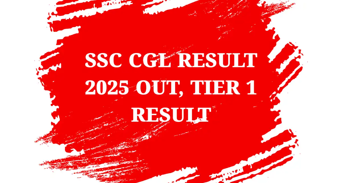 SSC CGL Result 2025 जारी: ssc.gov.in पर देखें SSC CGL Tier 1 Result 1 SSC CGL Result 2025 Out, Tier 1 Result,_1200x642_optimized