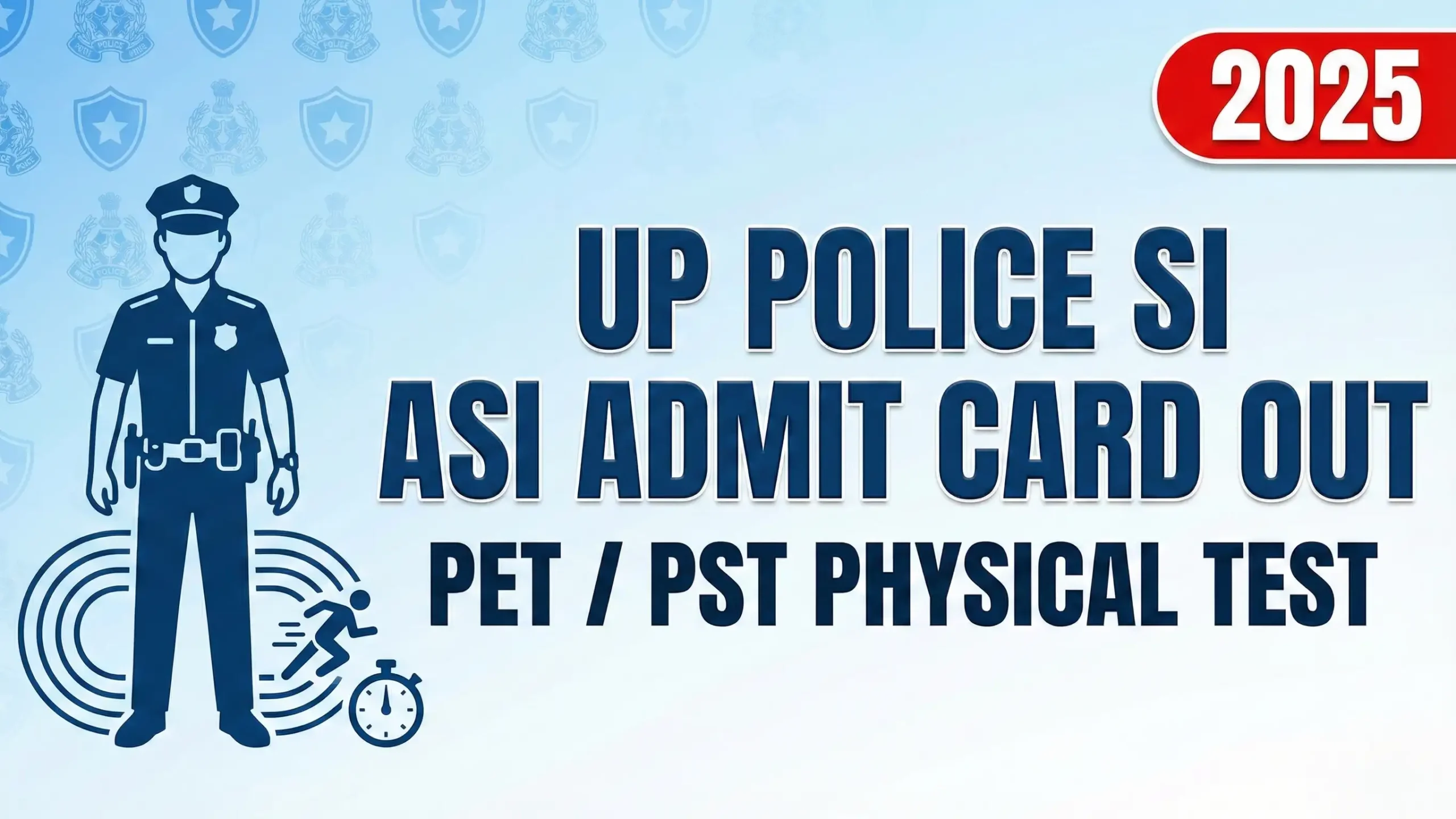 UP Police SI ASI PET/PST Admit Card 2025 जारी: अभी डाउनलोड करें Hall Ticket, 5 जनवरी से शुरू होगी परीक्षा (Live Updates) 1 UP Police SI, ASI PET PST Admit Card 2025 OUT