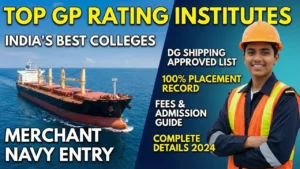 Top GP Rating Institutes in India - DG Shipping Approved Colleges List, Fees and Admission Process.